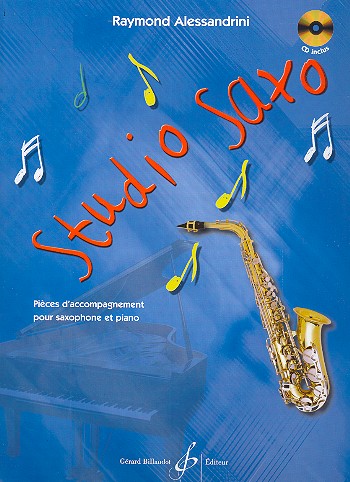 Studio Saxo (+CD/Online Audio)&nbsp;&nbsp;pour saxophone alto et piano&nbsp;&nbsp;pieces d'accompagnement