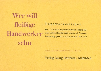 Handwerkerlieder für 1-3 Melodieinstrumente,  mit Text und Akkordbezeichnungen  Weidt, Alfred, Ed