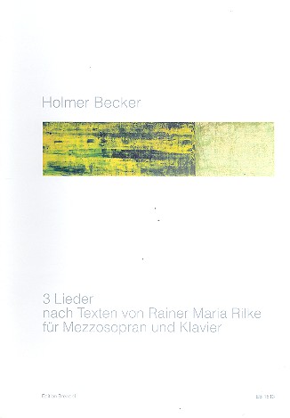 3 Lieder für Mezzosopran und Klavier  nach Texten von Rainer Maria Rilke  