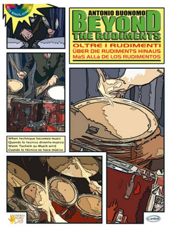Beyond the rudiments (+CD):&nbsp;&nbsp;für Schlagzeug (Texte it/dt/sp/en)&nbsp;&nbsp;Wenn die Technik zur Musik wird