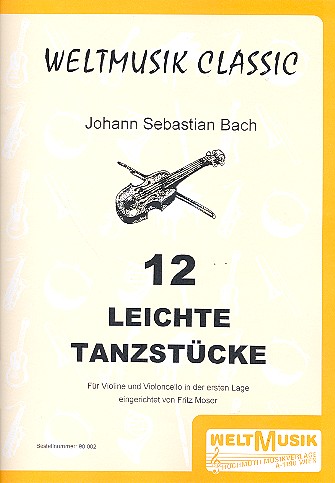12 leichte Tanzstücke&nbsp;&nbsp;für Violine und Violoncello in der ersten Lage&nbsp;&nbsp;Partitur und Stimme