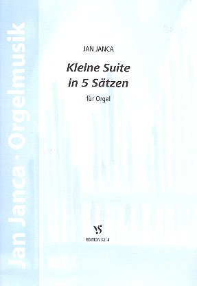 Kleine Suite in 5 Sätzen&nbsp;&nbsp;für Orgel&nbsp;&nbsp;