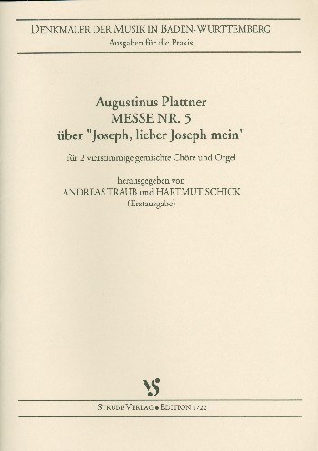 Messe Nr.5 über Joseph lieber Joseph mein&nbsp;&nbsp;für Doppelchor und Orgel,  Partitur&nbsp;&nbsp;Traub, Andreas, Hrsg.