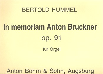 In memoriam Anton Bruckner op.91b&nbsp;&nbsp;für Orgel&nbsp;&nbsp;