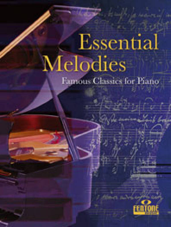 Essential melodies famous classics  for piano  