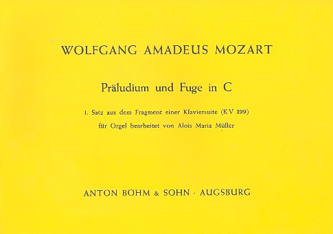 Präludium und Fuge C-Dur&nbsp;&nbsp;für Orgel&nbsp;&nbsp;nach dem 1.Satz aus dem Fragment der Klaviersuite KV399