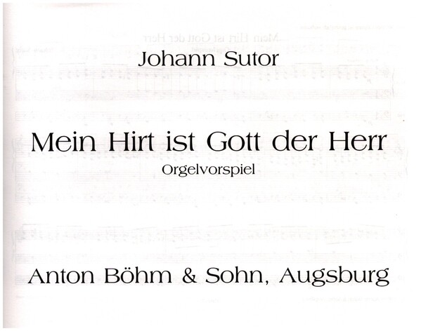 Mein Hirt ist Gott der Herr  für Orgel  