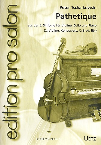 Pathetique aus der 6. Sinfonie für Violine,&nbsp;&nbsp;Cello und Klavier,  Partitur und Stimmen&nbsp;&nbsp;Rössler, Uwe,  Arr.
