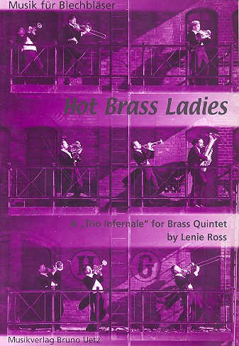 Hot Brass Ladies A Trio infernale&nbsp;&nbsp;for brass quintet&nbsp;&nbsp;Score and parts