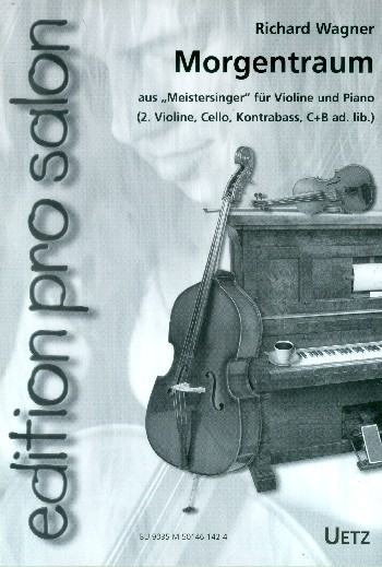 Morgentraum aus Meistersinger&nbsp;&nbsp;für Violine und Klavier&nbsp;&nbsp;Rössler, Uwe,  Arr.