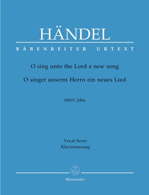 O singet unserm Herrn ein neues Lied&nbsp;&nbsp;für Soli, gem Chor und Orchester&nbsp;&nbsp;Klavierauszug