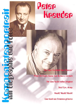 Peter Kreuder: Komponistenportrait mit Biographie und Fotos&nbsp;&nbsp;für Gesang und Klavier&nbsp;&nbsp;Songbook 