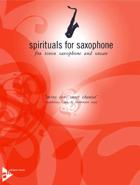 Swing low sweet chariot&nbsp;&nbsp;for tenor saxophone and organ&nbsp;&nbsp;Graef, Friedemann, arr.