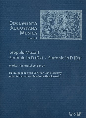 Sinfonie D-Dur (D2) und Sinfonie D-Dur (D3)  für Kammerorchester,  Partitur und kritischer Bericht  Documenta Augustana Musica Band 1