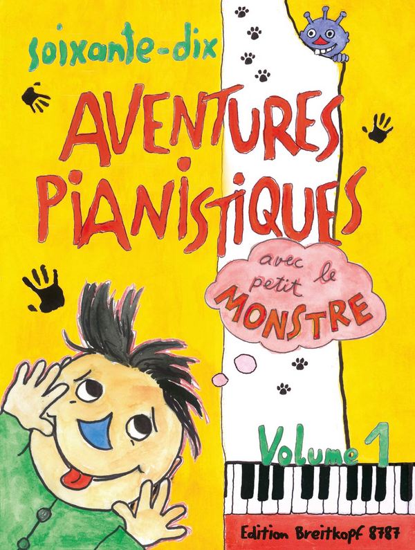 70 adventures pianistiques avec le petit monstre vol.1    Tastenabenteuer Band 1 (frz)