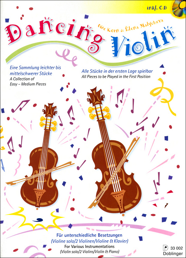 Dancing violin (+CD) leichte&nbsp;&nbsp;bis mittelschwere Stücke für Violine&nbsp;&nbsp;(2 Violinen, Violine und Klavier)