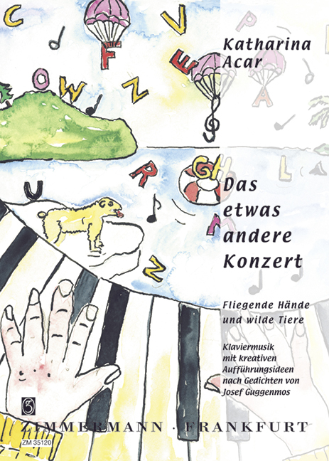 Das etwas andere Konzert - Fliegende Hände und wilde Tiere&nbsp;&nbsp;für Klavier&nbsp;&nbsp;