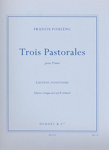 3 pastorales pour piano  edition posthume  Schmidt, C.B., ed critique