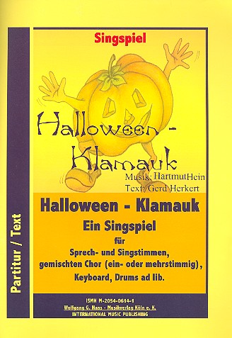 Halloween-Klamauk Singspiel&nbsp;&nbsp;für Sprech- und Singstimmen, gem Chor,&nbsp;&nbsp;Keyboard und Drums ad lib.,  Partitur