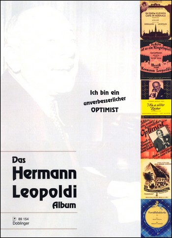 Das Hermann Leopoldi Album:  Ich bin ein unverbesserlicher Optimist  Songbuch für Gesang und Klavier