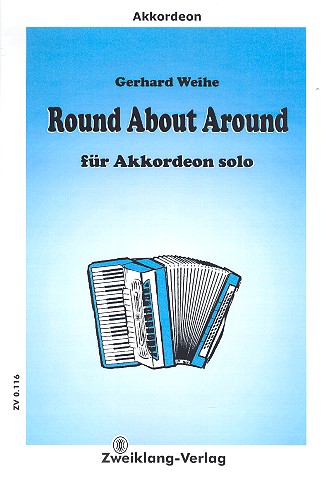 Round about around&nbsp;&nbsp;für Akkordeon&nbsp;&nbsp;