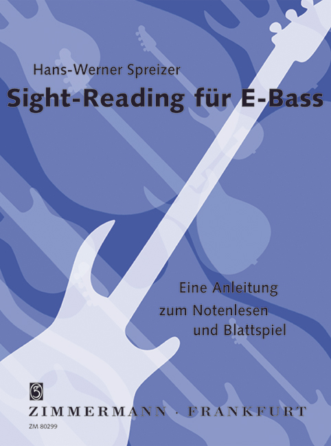 Sight Reading - Eine Anleitung zum Notenlesen und Blattspiel&nbsp;&nbsp;für E-Bass&nbsp;&nbsp;