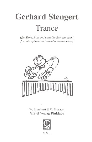 Trance für Vibraphon und  Klavier (enthält auch Versionen  für Percussion-Trio und für Vib/Flöte