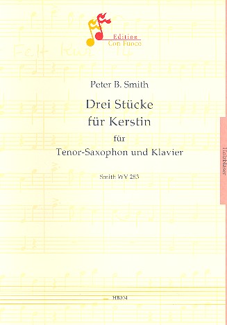 3 Stücke für Kerstin SmithWV283&nbsp;&nbsp;Für Tenorsaxophon und Klavier&nbsp;&nbsp;