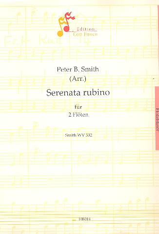 Serenata rubino&nbsp;&nbsp;für 2 Flöten&nbsp;&nbsp;Partitur und Stimmen SmithWV332