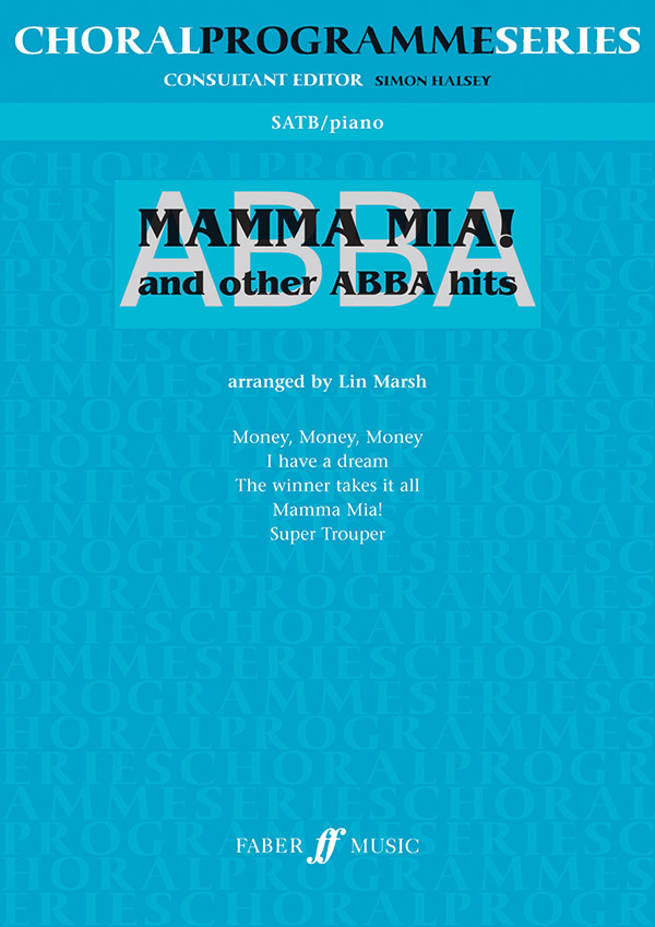 Mamma Mia and other Abba Hits  for mixed chorus and piano  