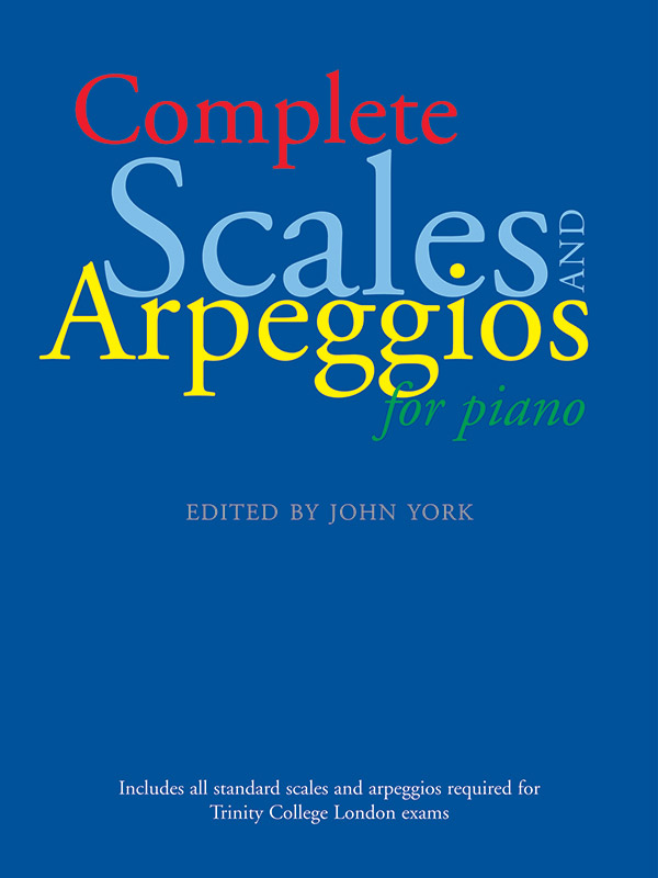 Complete Scales and Arpeggios&nbsp;&nbsp;for piano&nbsp;&nbsp;