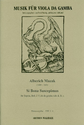 Si Bona Suscepimus  für Sopran, Bass 2 Viole da gamba solo und Bc  Partitur und Stimmen