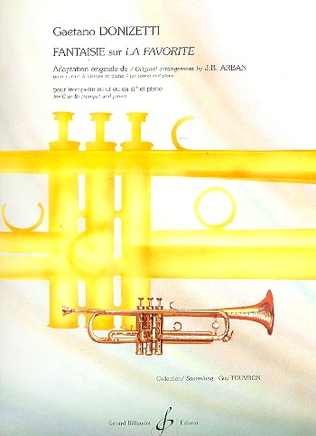 Fantaisie sur La&nbsp;&nbsp;Favorite pour&nbsp;&nbsp;trompette en ut ou sib et piano