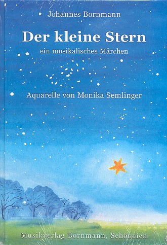 Der kleine Stern&nbsp;&nbsp; Ein musikalisches Märchen&nbsp;&nbsp;Buch, (Hardcover) mit Aquarellen