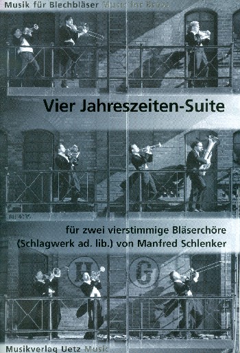 Vier Jahreszeiten-Suite für 2 Favorit- und&nbsp;&nbsp;Kapell-Bläserchöre,  Schlagwerk ad lib.&nbsp;&nbsp;Partitur