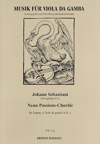 9 Passions-Choräle  für Sopran, 4 Viole da gamba und Bc  Partitur und Stimmen