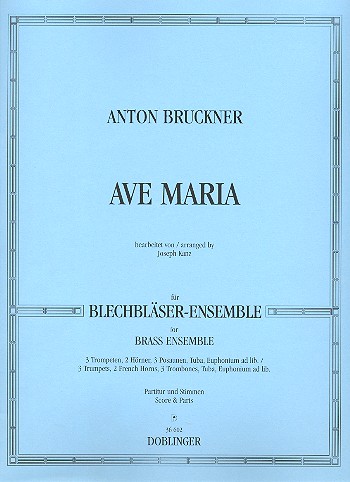 Ave Maria  für 3 Trompeten, 2 Hörner, 3 Posaunen, Tuba und Euphonium ad libitum  Partitur und Stimmen