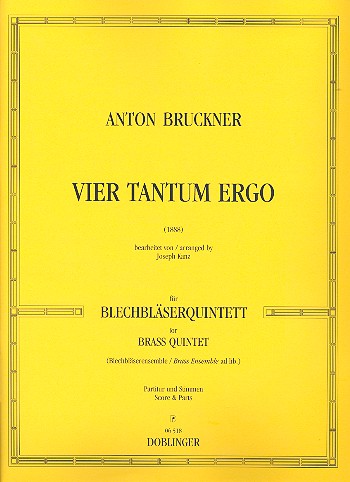 4 TANTUM ERGO FUER 3 TROMPETEN,  2 HOERNER, 3 POSAUNEN, TUBA UND  EUPHONIUM AD LIB.,  PARTITUR UND STIMMEN