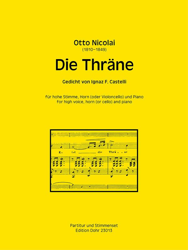 Die Thräne für hohe Stimme,&nbsp;&nbsp;Horn (Vc) und Piano&nbsp;&nbsp;Partitur+Stimmen