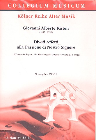 Divoti Affetti alla Passione di Nostro Signore - 10 Duette  für Sopran, Alt, Theorbe (Git, Vc) und Orgel  3 Partituren und 1 Stimme