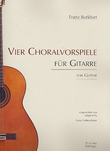 4 Choralvorspiele für Gitarre  Helfersdorfer, Franz, Arr.  