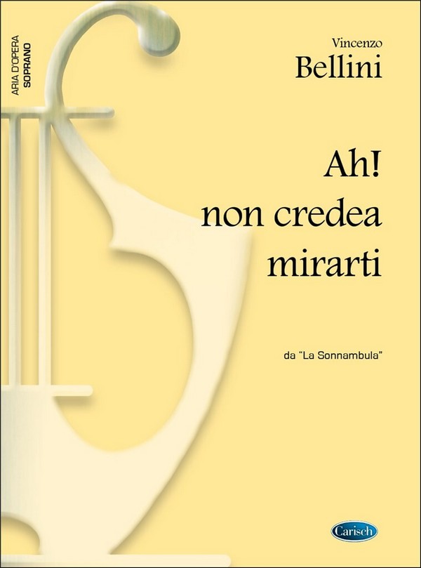 Ah non credea mirarti aus  La Sonnambula für  Sopran und Klavier