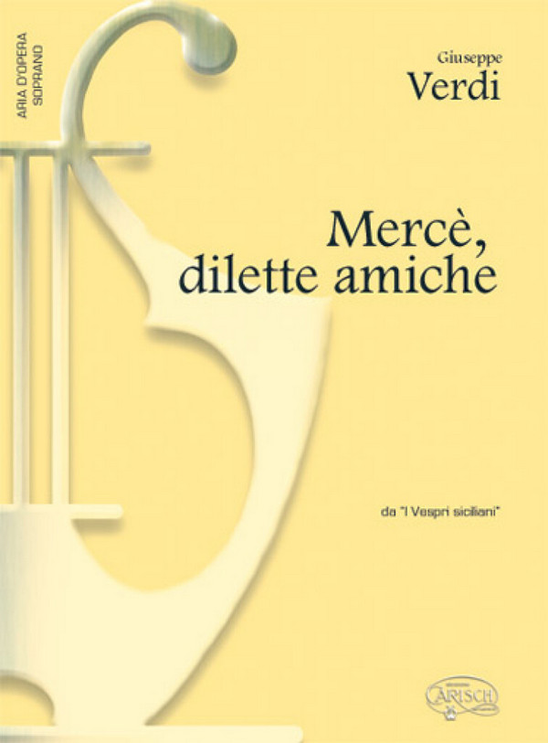 Mercè dilette amiche aus&nbsp;&nbsp;Die sizilianische Vesper&nbsp;&nbsp;für Sopran und Klavier