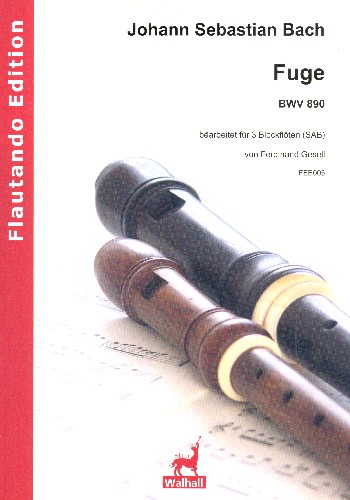 Fuge Nr.21 aus dem Wohltemperierten Klavier 2 BWV890&nbsp;&nbsp;für 3 Blockflöten (SAB)&nbsp;&nbsp;Partitur und Stimmen