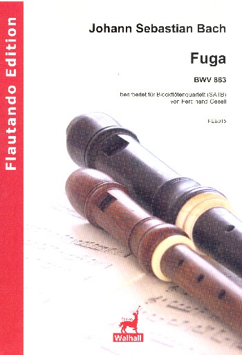 Fuge Nr.18 aus dem Wohltemperierten Klavier 1 BWV863&nbsp;&nbsp;für 4 Blockflöten (SATB)&nbsp;&nbsp;Partitur und Stimmen