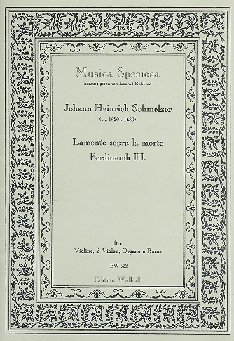Lamento sopra la morte Ferdinand III.&nbsp;&nbsp;für Violine, 2 Violen, orgel und Bass&nbsp;&nbsp;Partitur und Stimmen
