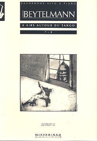 8 airs autour du tango nos.7+8&nbsp;&nbsp;pour saxophone alto et piano&nbsp;&nbsp;