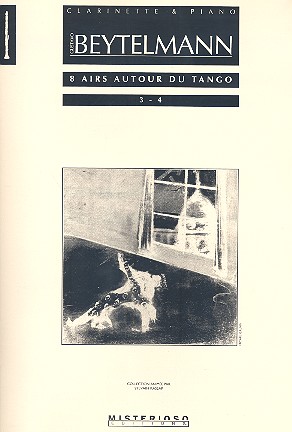 8 airs autour du tango nos.3+4&nbsp;&nbsp;pour clarinette et piano&nbsp;&nbsp;