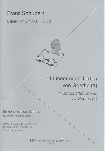 11 Lieder nach Texten von Goethe Band 1  für Gesang (hoch) und Gitarre  Partitur