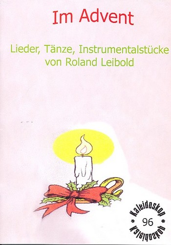 Im Advent (+CD) Klassenmusizieren  für unterschiedliche Besetzungen,  Partitur  Lieder, Tänze,Instrumentalstücke